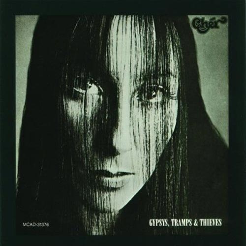Cher - Gypsies, Tramps, And Thieves